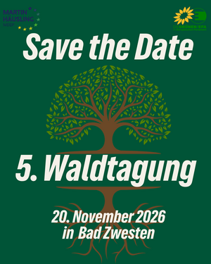 Bild eines grünes Plakates mit der Aufshrift "Save the Date: 5. Waldtagung am 20.11.2026 in Bad Zwesten "