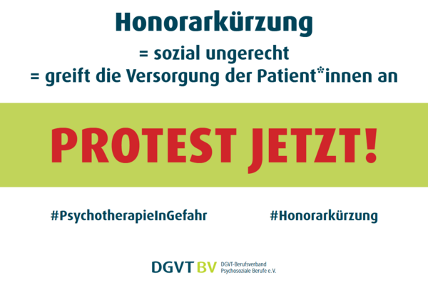 Ein Bild mit dem Protestaufruf der Deutsche Gesellschaft für Verhaltenstherapie – Berufsverband Psychosoziale Berufe (DGVT-BV) e.V. 